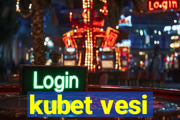 kubet vesi