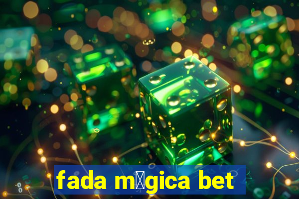 fada m谩gica bet