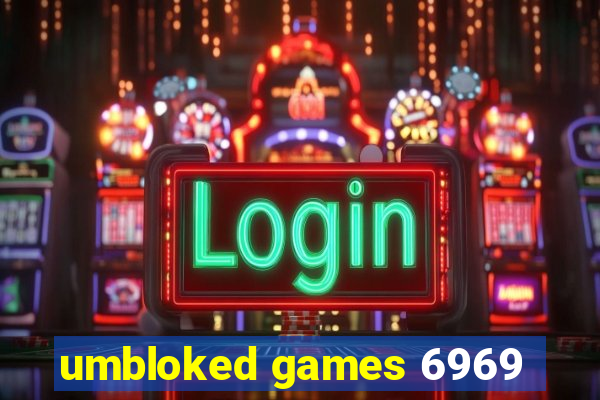 umbloked games 6969