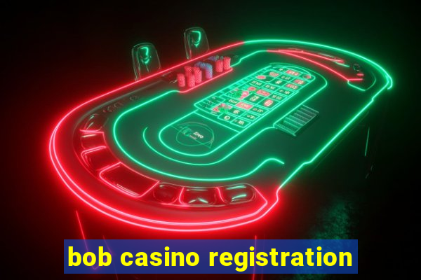 bob casino registration