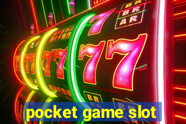 pocket game slot