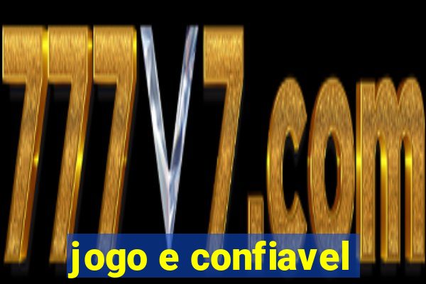 jogo e confiavel