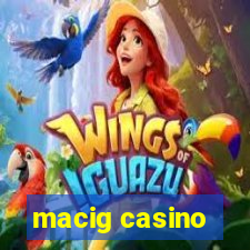 macig casino