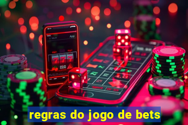 regras do jogo de bets