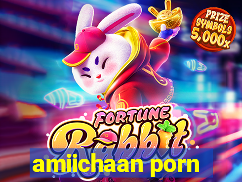 amiichaan porn