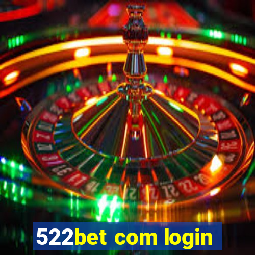 522bet com login