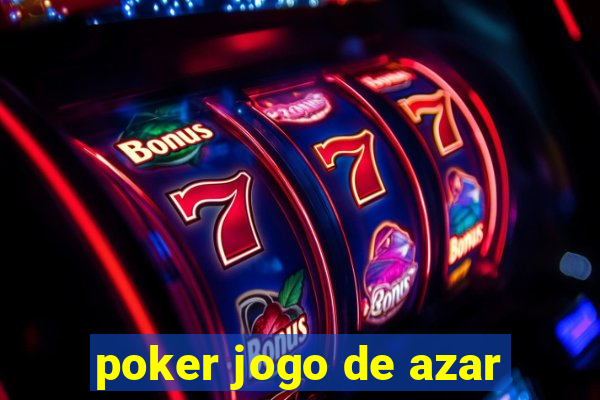 poker jogo de azar