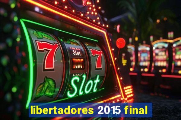 libertadores 2015 final