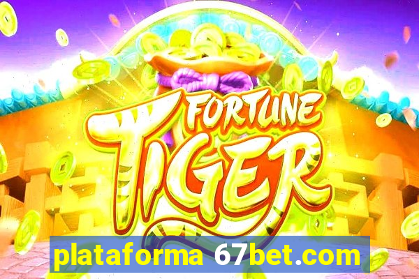 plataforma 67bet.com