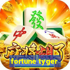 fortune tyger