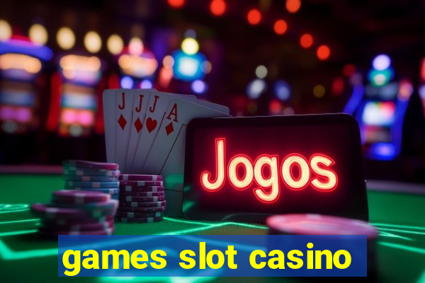 games slot casino