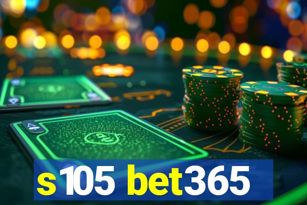 s105 bet365