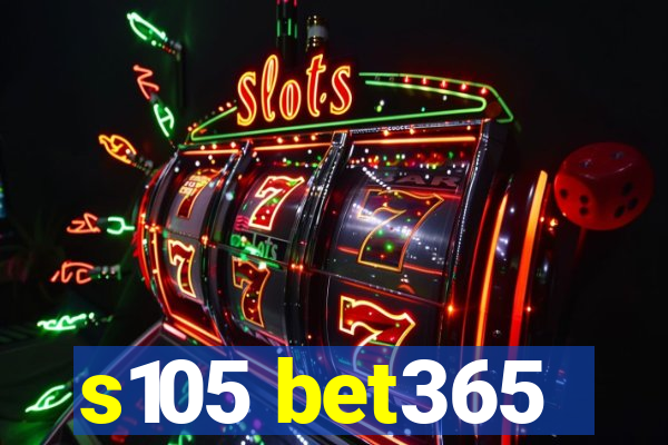 s105 bet365