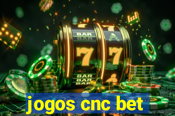 jogos cnc bet