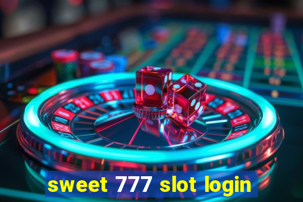 sweet 777 slot login