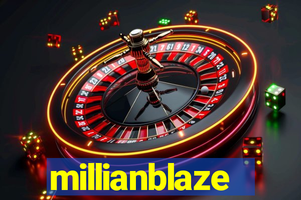 millianblaze