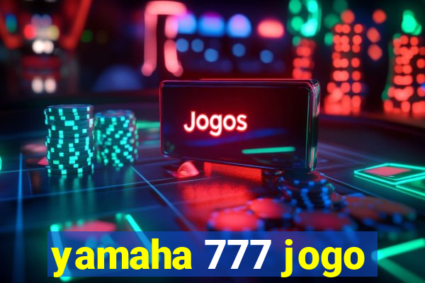 yamaha 777 jogo