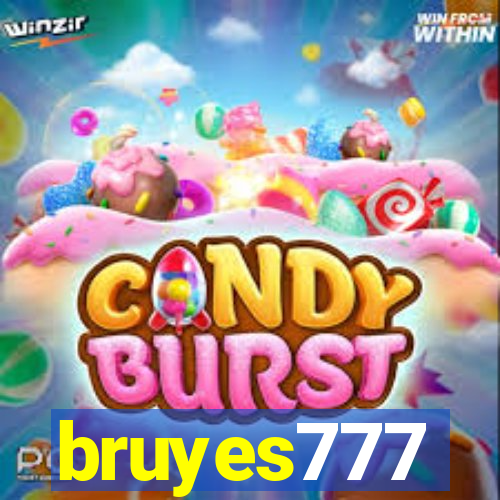 bruyes777