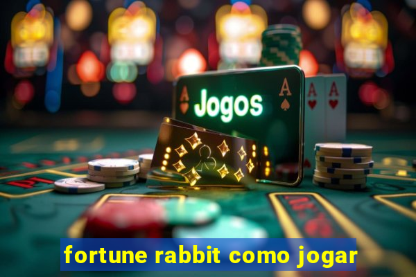 fortune rabbit como jogar