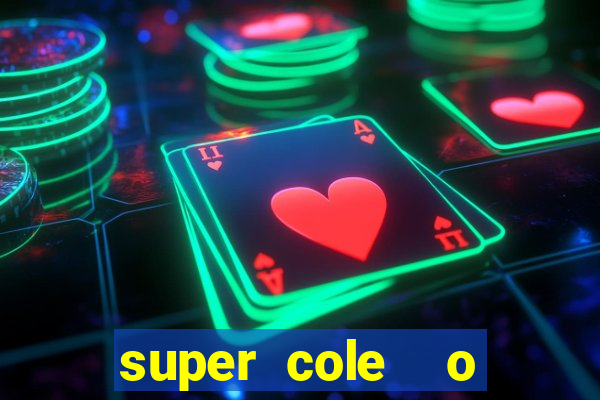 super cole  o 7784 jogos para pc download