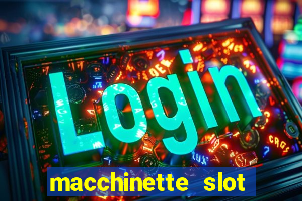 macchinette slot come vincere