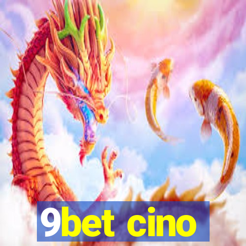 9bet cino