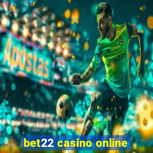 bet22 casino online