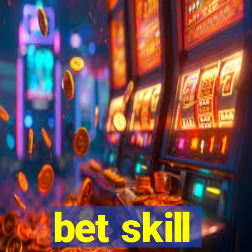 bet skill