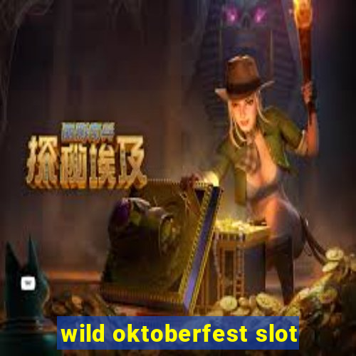 wild oktoberfest slot