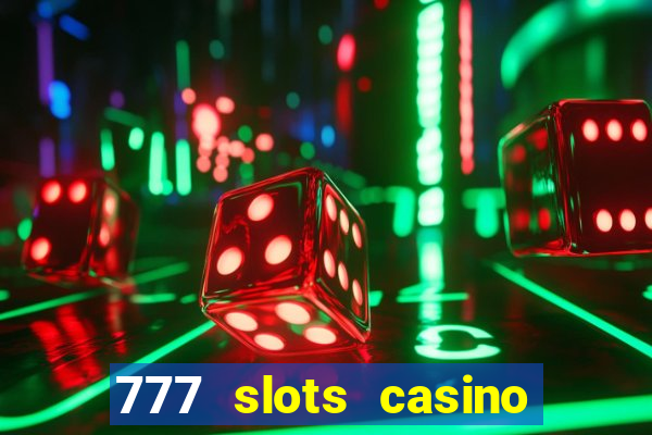 777 slots casino by dragonplay