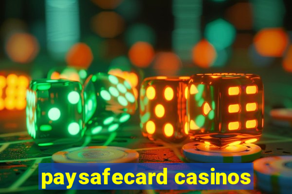 paysafecard casinos