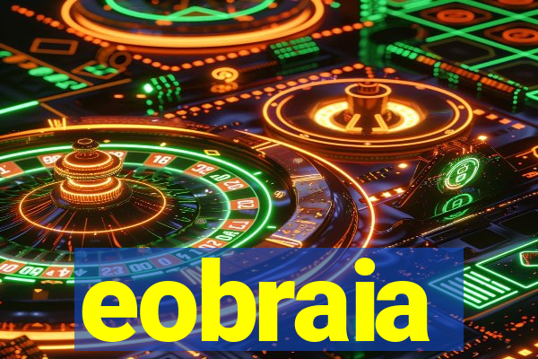 eobraia