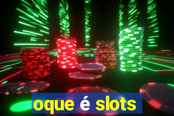 oque é slots