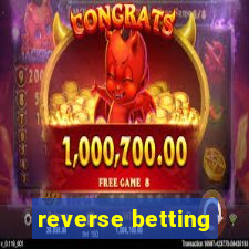 reverse betting