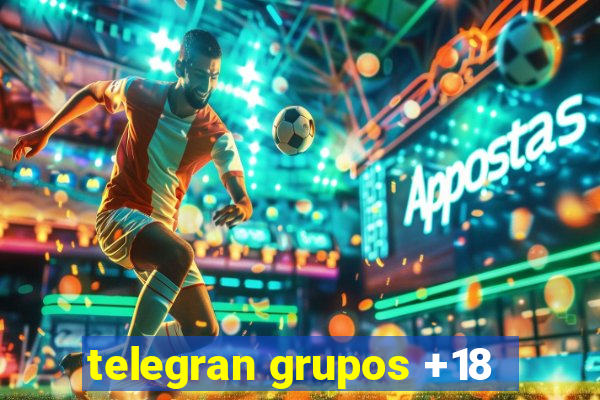 telegran grupos +18