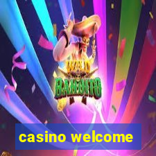 casino welcome