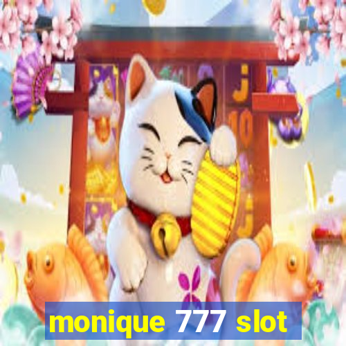 monique 777 slot