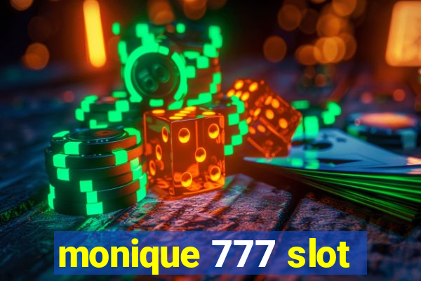 monique 777 slot