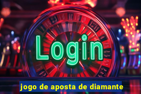 jogo de aposta de diamante