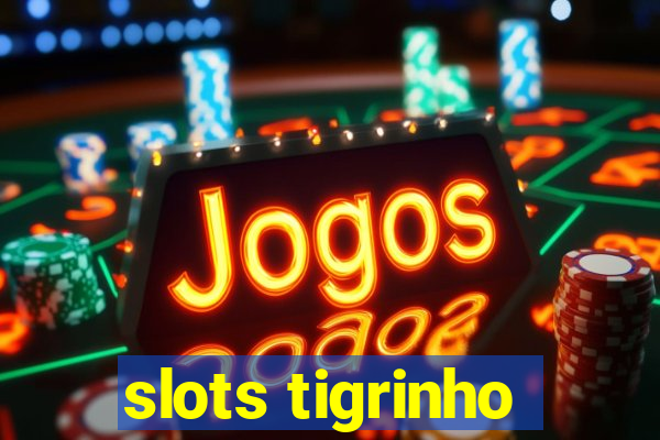 slots tigrinho