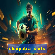 cleopatra slots free game