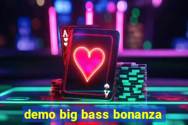 demo big bass bonanza