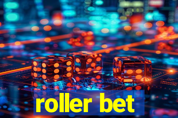 roller bet