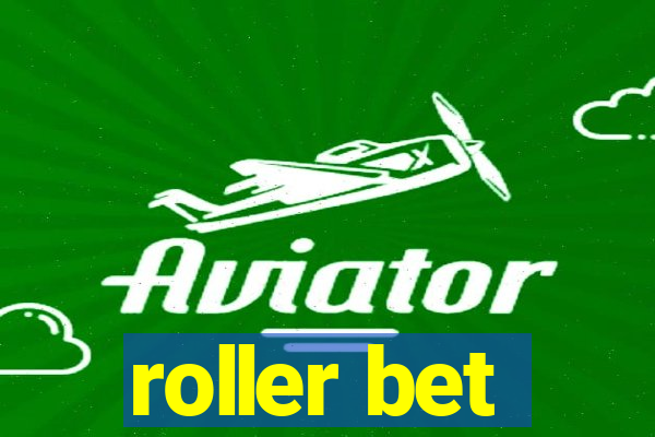 roller bet