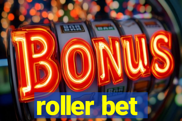 roller bet