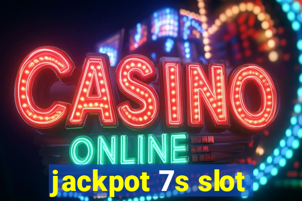 jackpot 7s slot