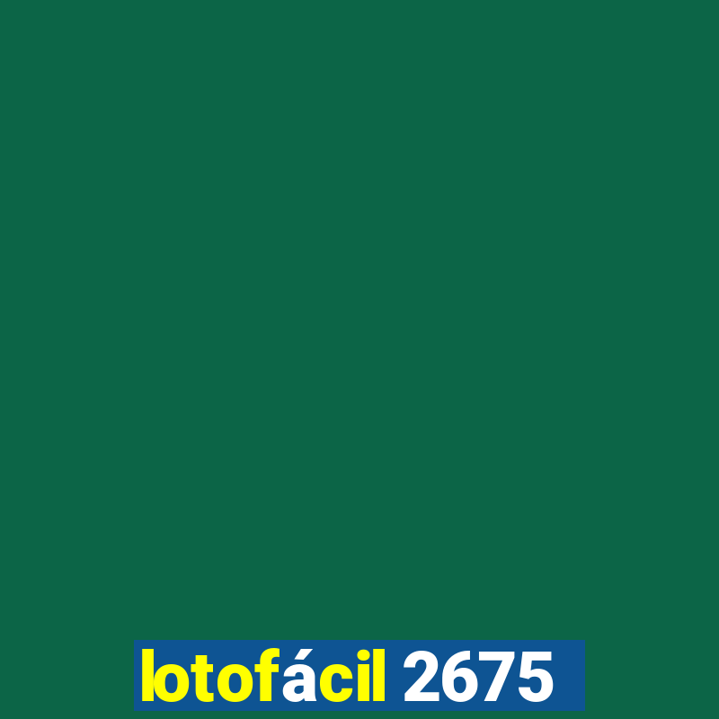 lotofácil 2675