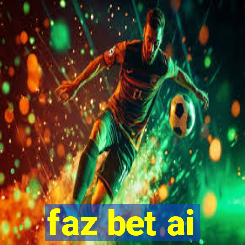 faz bet ai