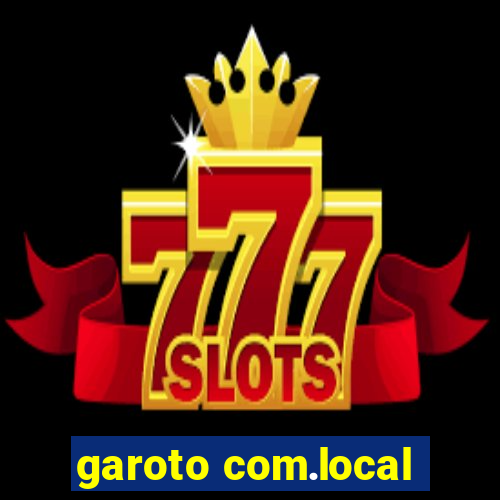 garoto com.local