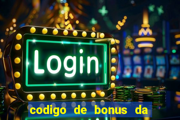 codigo de bonus da bet 365